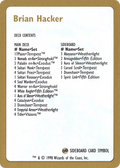 Brian Hacker Decklist (WCD-) - World Championship Decks 1998