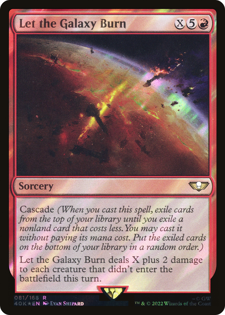 Let the Galaxy Burn (40K-81★) - Warhammer 40,000 Commander Foil