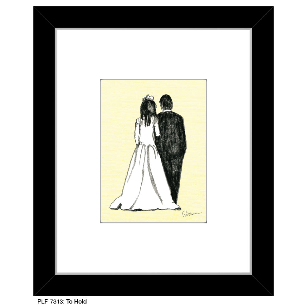 To Hold, Print (#7313A)