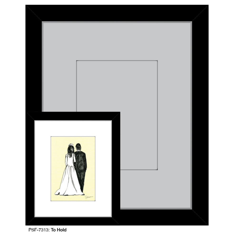 To Hold, Print (#7313A)