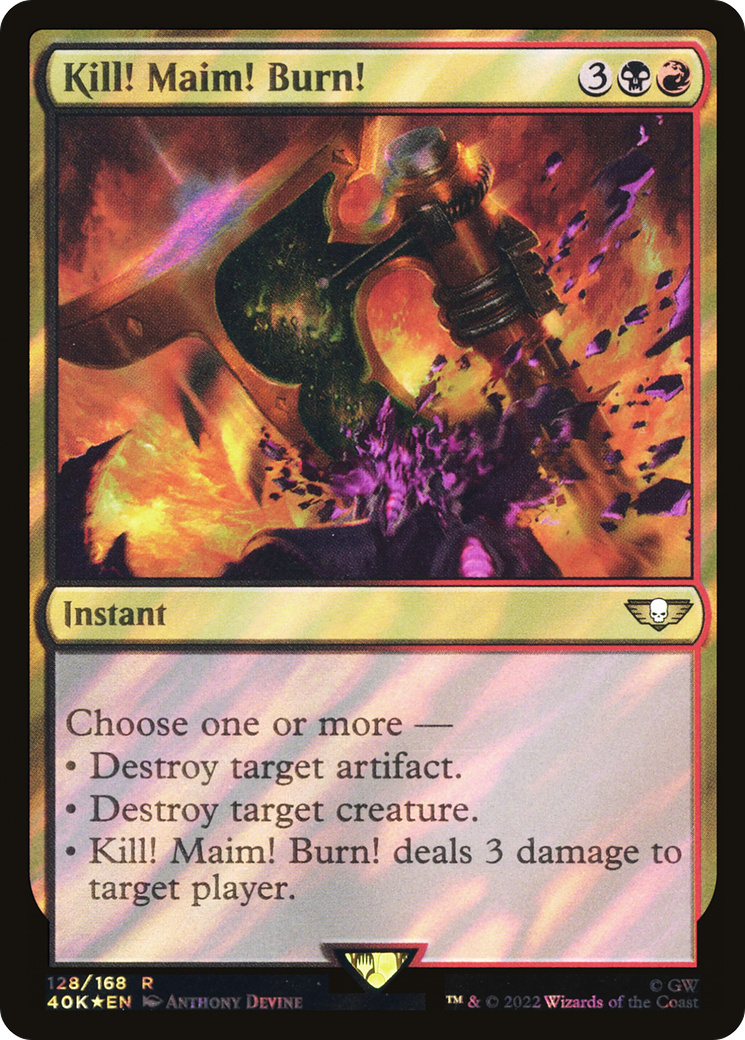 Kill! Maim! Burn! (40K-128★) - Warhammer 40,000 Commander Foil