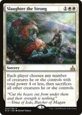 Slaughter the Strong (RIX-022) - Rivals of Ixalan