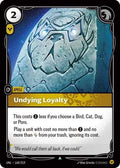 Undying Loyalty (168/219) - Unleashed Foil