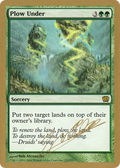 Plow Under (WCD-JN272) - World Championship Decks 2004