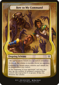 Bow to My Command (OVER-003) - Archenemy: Nicol Bolas Schemes