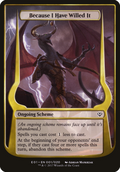 Because I Have Willed It (OVER-01★) - Archenemy: Nicol Bolas Schemes