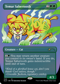 Temur Sabertooth (SLD-308) - Secret Lair Drop (Borderless) Etched Foil