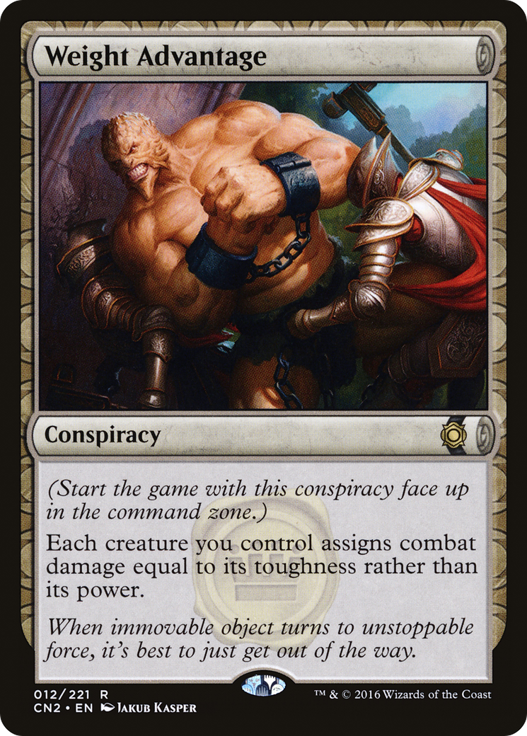 Weight Advantage (CN2-012) - Conspiracy: Take the Crown: (draft)